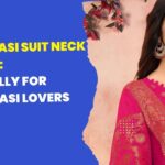 Banarasi Suit Neck Design: Specially For Banarasi Lovers