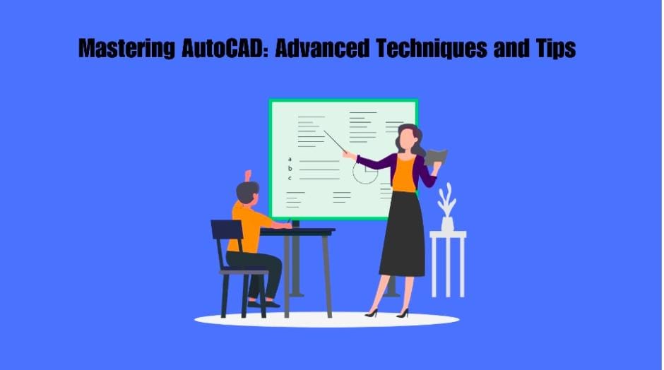Read more about the article Mastering AutoCAD: Advanced Techniques and Tips